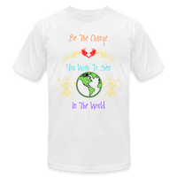 'Be the Change' T-Shirt by Bella + Canvas - white